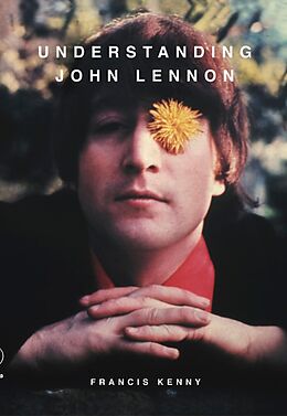 eBook (epub) Understanding John Lennon de Francis Kenny