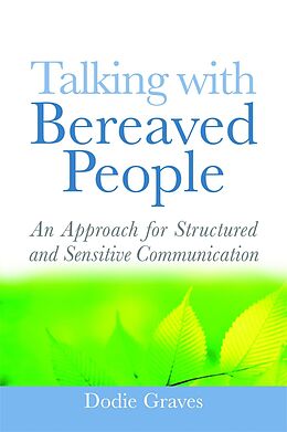 E-Book (pdf) Talking With Bereaved People von Dodie Graves