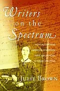 E-Book (epub) Writers on the Spectrum von Julie Brown