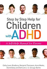 eBook (pdf) Step by Step Help for Children with ADHD de David Daley, Cathy Laver-Bradbury, Anne Weeks