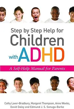 E-Book (pdf) Step by Step Help for Children with ADHD von David Daley, Cathy Laver-Bradbury, Anne Weeks