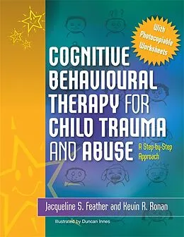 E-Book (epub) Cognitive Behavioural Therapy for Child Trauma and Abuse von Kevin Ronan, Jacqueline S. Feather