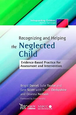 E-Book (epub) Recognizing and Helping the Neglected Child von Jane Scott, Brigid Daniel, Julie Taylor