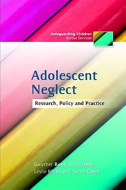 E-Book (pdf) Adolescent Neglect von Gwyther Rees, Leslie Hicks, Mike Stein