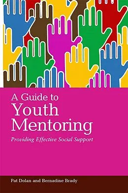 E-Book (epub) A Guide to Youth Mentoring von Pat Dolan, Bernadine Brady