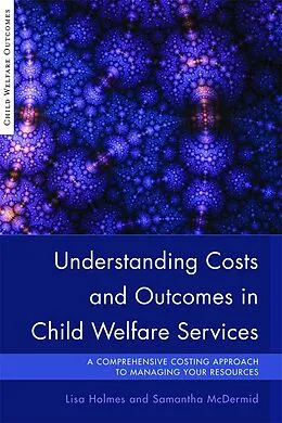 E-Book (epub) Understanding Costs and Outcomes in Child Welfare Services von Samantha Mcdermid, Lisa Holmes