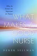 E-Book (epub) What Makes a Good Nurse von Derek Sellman