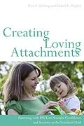 E-Book (pdf) Creating Loving Attachments von Daniel Hughes, Kim S. Golding