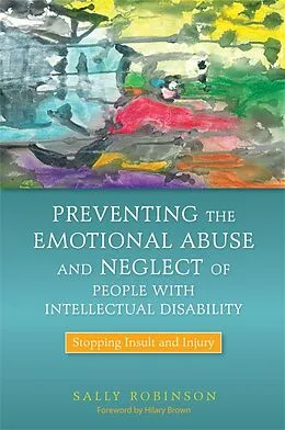 E-Book (pdf) Preventing the Emotional Abuse and Neglect of People with Intellectual Disability von Sally Robinson