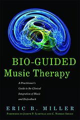 eBook (pdf) Bio-Guided Music Therapy de Eric B. Miller