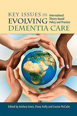 eBook (pdf) Key Issues in Evolving Dementia Care de Anthea Innes, Fiona Kelly, Louise Mccabe