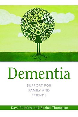 E-Book (pdf) Dementia - Support for Family and Friends von Dave Pulsford, Rachel Thompson