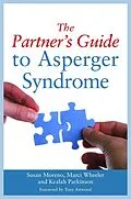 E-Book (pdf) The Partner's Guide to Asperger Syndrome von Susan J. Moreno, Keelah Parkinson, Marci Wheeler