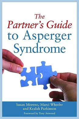 E-Book (pdf) The Partner's Guide to Asperger Syndrome von Susan J. Moreno, Keelah Parkinson, Marci Wheeler