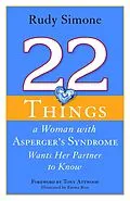 E-Book (epub) 22 Things a Woman with Asperger's Syndrome Wants Her Partner to Know von Rudy Simone