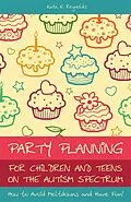 E-Book (epub) Party Planning for Children and Teens on the Autism Spectrum von Kate E Reynolds