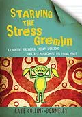ePUB Starving the Stress Gremlin von Kate Collins-Donnelly