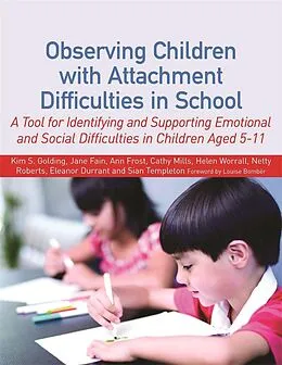 E-Book (epub) Observing Children with Attachment Difficulties in School von Helen Worrall, Sian Templeton, Netty Roberts