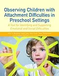 E-Book (epub) Observing Children with Attachment Difficulties in Preschool Settings von Ann Frost, Jane Fain, Sian Templeton