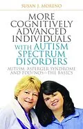 E-Book (pdf) More Cognitively Advanced Individuals with Autism Spectrum Disorders von Susan J. Moreno
