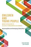 E-Book (epub) Children and Young People Whose Behaviour is Sexually Concerning or Harmful von Jackie Bateman, Judith Milner