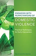 E-Book (epub) Engaging with Perpetrators of Domestic Violence von Chris Newman, Kate Iwi