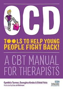 E-Book (epub) OCD - Tools to Help Young People Fight Back! von Cynthia Turner, Chloë Volz, Georgina Krebs