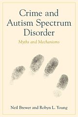 eBook (epub) Crime and Autism Spectrum Disorder de Neil Brewer, Robyn Louise Young