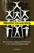 E-Book (epub) Mindful Co-Working von Clark Baim