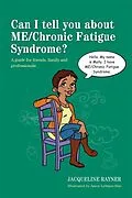E-Book (epub) Can I tell you about ME/Chronic Fatigue Syndrome? von Jacqueline Rayner