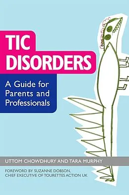 E-Book (epub) Tic Disorders von Uttom Chowdhury, Tara Murphy