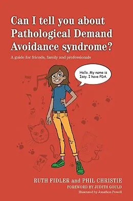 E-Book (epub) Can I tell you about Pathological Demand Avoidance syndrome? von Ruth Fidler, Phil Christie