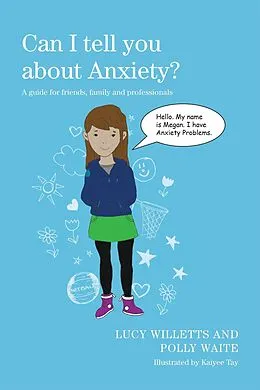 E-Book (epub) Can I tell you about Anxiety? von Polly Waite, Lucy Willetts
