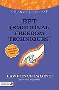 E-Book (epub) Principles of EFT (Emotional Freedom Technique) von Paul Millward, Lawrence Pagett
