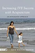 E-Book (epub) Increasing IVF Success with Acupuncture von Nick Dalton-Brewer