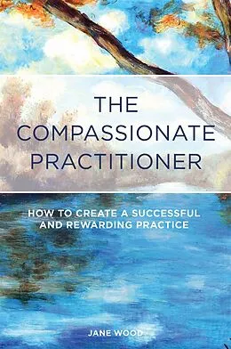 E-Book (epub) The Compassionate Practitioner von Jane Wood