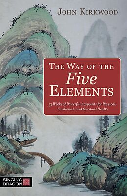 eBook (epub) The Way of the Five Elements de John Kirkwood