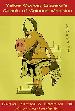 E-Book (epub) The Yellow Monkey Emperor's Classic of Chinese Medicine von Damo Mitchell, Spencer Hill
