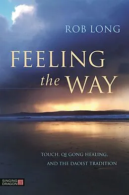 E-Book (epub) Feeling the Way von Rob Long