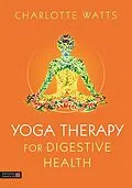 E-Book (epub) Yoga Therapy for Digestive Health von Charlotte Watts