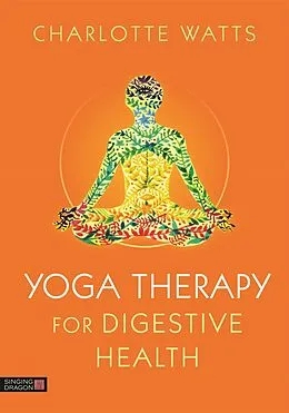 E-Book (epub) Yoga Therapy for Digestive Health von Charlotte Watts