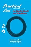 E-Book (epub) Practical Zen for Health, Wealth and Mindfulness von Julian Daizan Skinner, Sarah Bladen