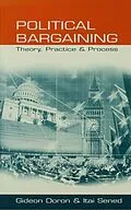 PDF Political Bargaining von Gideon Doron, Itai Sened