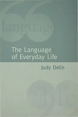 E-Book (pdf) The Language of Everyday Life von Judy Delin