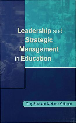 E-Book (pdf) Leadership and Strategic Management in Education von Tony Bush, Marianne Coleman