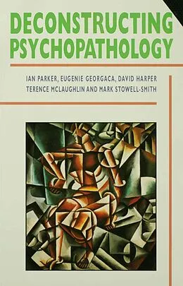 E-Book (pdf) Deconstructing Psychopathology von Ian Patrick, Eugenie Georgaca, David Harper