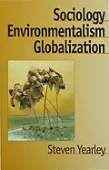 E-Book (pdf) Sociology, Environmentalism, Globalization von Steven Yearley