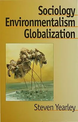 E-Book (pdf) Sociology, Environmentalism, Globalization von Steven Yearley