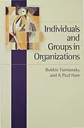 E-Book (pdf) Individuals and Groups in Organizations von Bobbie Turniansky, A Paul Hare