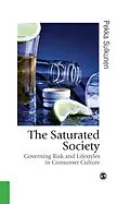 E-Book (pdf) The Saturated Society von Pekka Sulkunen